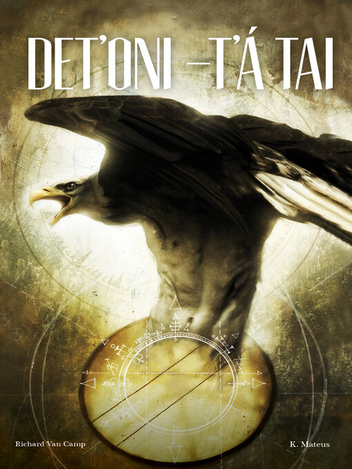 Title details for Det'oni-t'á tai / Three Feathers by Richard Van Camp - Available